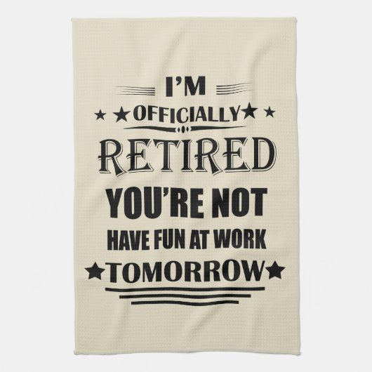 Ich bin offiziell pensionierte lustige Geschenke f Geschirrtuch (Vertikal)