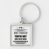 Ich bin offiziell pensionierte lustige Geschenke f Schlüsselanhänger (Vorne)