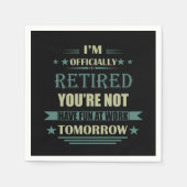 Ich bin offiziell pensionierte lustige Geschenke f Serviette (Vorderseite)