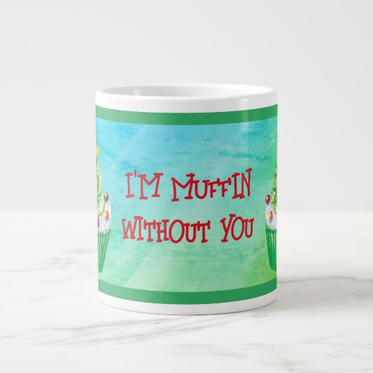 Ich bin ohne dich MUFFIN! Christmas Cupcake Muffin Jumbo-Tasse (Vorderseite)