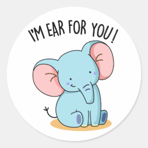 Ich bin Ohr Für Dich Lustiger Elefant Pun Runder Aufkleber