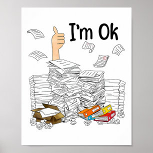 Ich bin Ok Arbeiten Benotend Lehrer Leben Poster