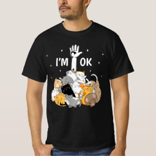 Ich bin Ok Funny Cats Lover T-Shirt
