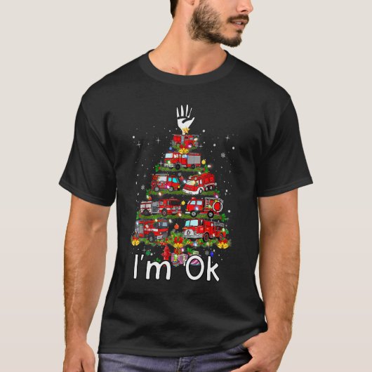 Ich bin Ok Funny Firefighter Weihnachten T-Shirt (Vorderseite)