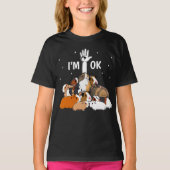Ich bin Ok Funny Guinea Pigs Lover T-Shirt (Vorderseite)