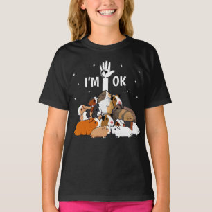 Ich bin Ok Funny Guinea Pigs Lover T-Shirt
