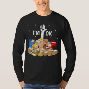 Ich bin Ok Funny Postal Worker T-Shirt