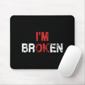 Ich bin Ok Ich bin Gebrochen Unsichtbare Krankheit Mousepad (Mit Mouse)