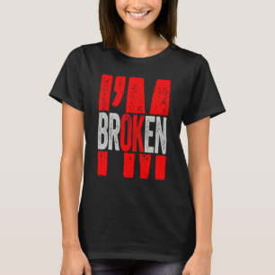 Ich bin Ok Ich bin kaputt Unsichtbare Krankheit Mä T-Shirt