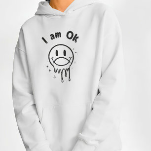 Ich bin OK Schmelzendes Smiley-Gesicht Streetwear Hoodie