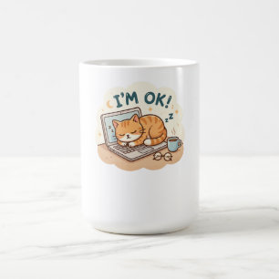 Ich bin OK Sleeping Cat Laptop Cartoon Kaffeetasse