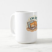 Ich bin OK Sleeping Cat Laptop Cartoon Kaffeetasse (Vorderseite Links)