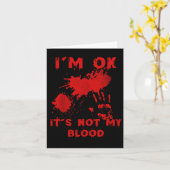 Ich bin okay, es ist nicht mein Blut-Spritzer Blut Karte (Gelbe Blume)