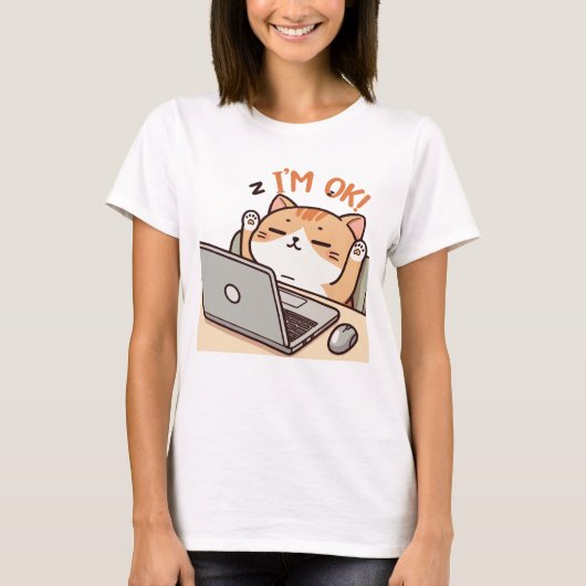 Ich bin okay Funny Lazy Cat Arbeiten auf Laptop T-Shirt (Vorderseite)