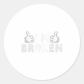 Ich bin okay, ich bin gebrochen Suizidverhütung Ps Runder Aufkleber (Vorderseite)