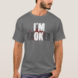 Ich bin okay - ich bin gebrochen Unsichtbare Krank T-Shirt