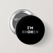 Ich bin okay, ich bin zerbrochen Mental Health Awa Button (Vorne & Hinten)