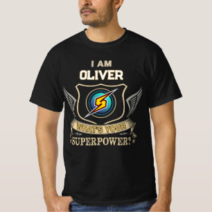 Ich bin OLIVER Was ist deine Superkraft T-Shirt