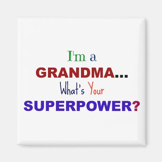 Ich bin Oma... Was ist deine Supermacht? Magnet (Vorne)
