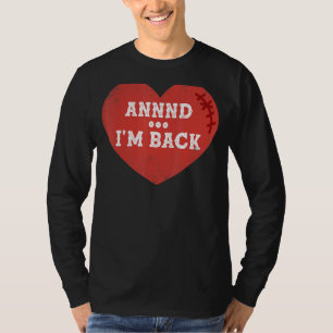 Ich bin Operation 1 für den Rücken-Herzinfarkt T-Shirt