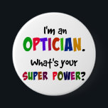 Ich bin Optiker. Was ist dein Super-Power? Button<br><div class="desc">Optimierter Spaß,  angepasste Schaltfläche.</div>