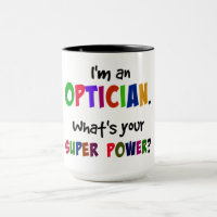 Ich bin Optiker. Was ist Ihre Superkraft?