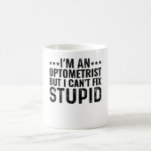 Ich bin Optometriker, aber ich kann den Dummkopf n Kaffeetasse (Mittel)