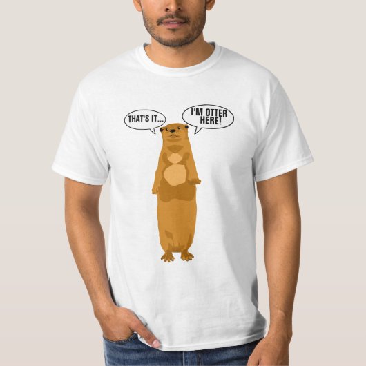 Ich bin Otter hier T-Shirt (Vorderseite)