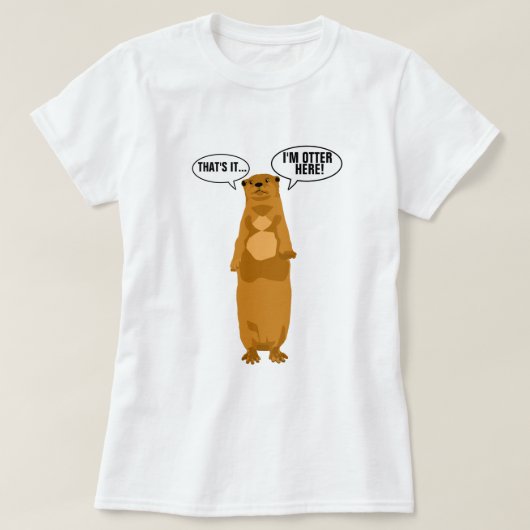Ich bin Otter hier T-Shirt (Design vorne)