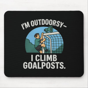Ich bin Outdoor-Fan Ich klettere auf Torpfosten Fu Mousepad