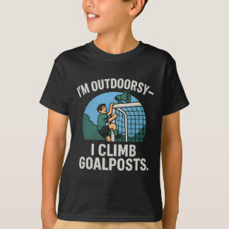 Ich bin Outdoor-Fan Ich klettere auf Torpfosten Fu T-Shirt