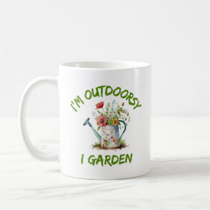 Ich bin Outdoorsy I Garden   Funny Gardens Kaffeetasse