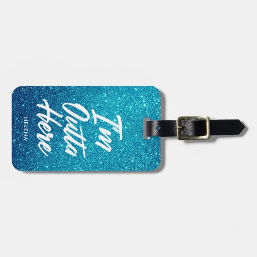 Ich bin Outta hier | lustige Glitzer-Art Gepäckanhänger (Vorderseite horizontal)