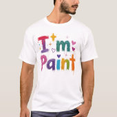 Ich bin Paint Niedlich Couple Valentine Ich Herz L T-Shirt (Vorderseite)