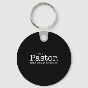 Ich bin Pastor. Sehen Sie nicht so überrascht aus. Schlüsselanhänger