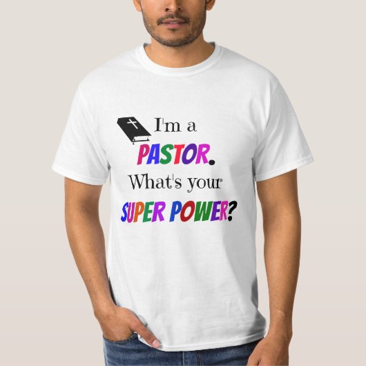 "Ich bin Pastor. Was ist dein Super-Power?" T-Shirt (Vorderseite)