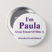 Ich bin Paula - großer Freund von Mike A Button (Vorne & Hinten)