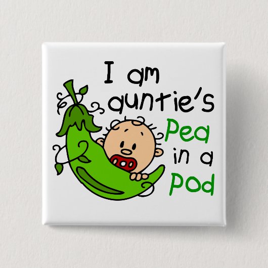 Ich bin Pea In A Pod Tante Button (Vorderseite)