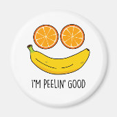 Ich bin Peelin Good Funny Fruit Pun Magnet (Vorne)