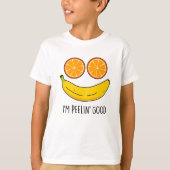 Ich bin Peelin Good Funny Fruit Pun T-Shirt (Vorderseite)