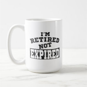 ICH BIN PENSIONIERT NICHT ABGELAUFEN GESCHENKIDEEN KAFFEETASSE