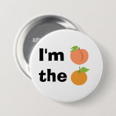 Ich bin Pfirsich die Orange Button (Vorne & Hinten)