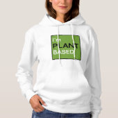 Ich bin Pflanze-basiert Hoodie (Vorderseite)