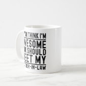 Ich bin Phantastisch, dass du meinen Mutterzettel  Kaffeetasse (Vorderseite Links)