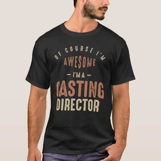 Ich bin Phantastisch, dass ich ein Casting Directo T-Shirt (Vorderseite)