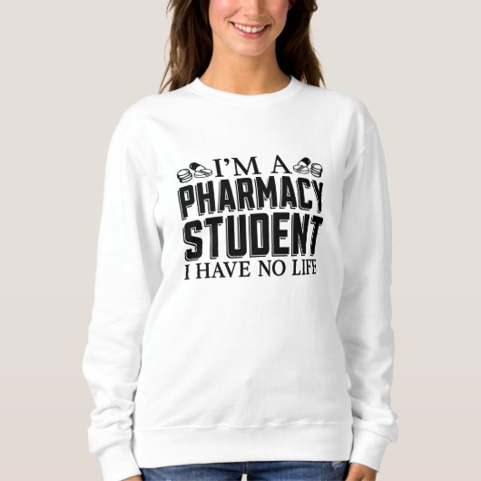 Ich bin Pharmacy Student Tech Technician Pharmacis Sweatshirt (Vorderseite)