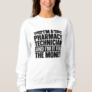 Ich bin Pharmazeutischer Technischer Chemiker und  Sweatshirt