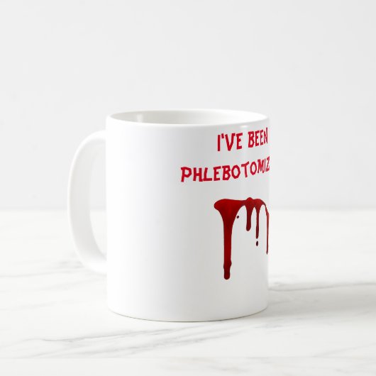 Ich bin phlebotomisiert worden! kaffeetasse (Vorderseite Links)