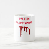 Ich bin phlebotomisiert worden! kaffeetasse (Mittel)