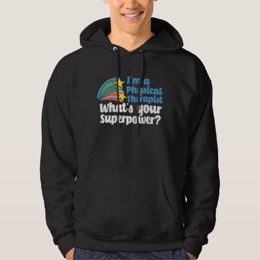 Ich bin Physikaltherapeutin Was ist Ihr Superkraft Hoodie (Vorderseite)